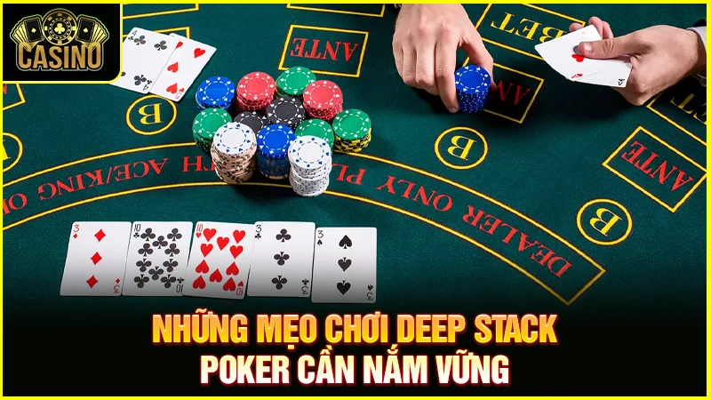 Deep Stack Poker là gì? Chiến lược & cách thắng với mẹo hay 26 Deep Stack Poker là gì? Chiến lược & cách thắng với mẹo hay 25