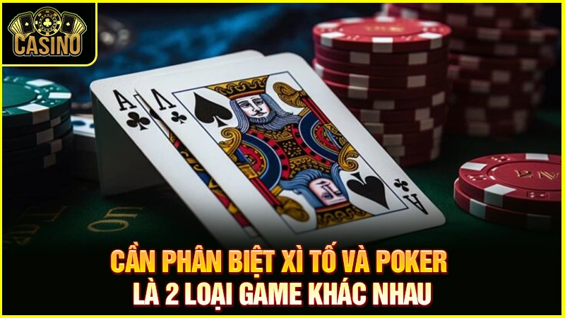 Phân biệt xì tố và Poker? Điểm giống & sự khác biệt của hai trò 29