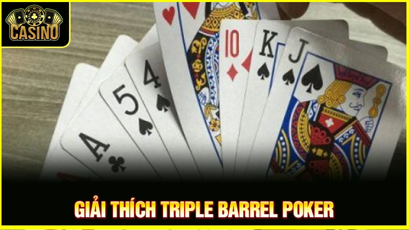 Triple Barrel Poker là gì? Giải thích chiến thuật & cách đối phó 20 Triple Barrel Poker là gì? Giải thích chiến thuật & cách đối phó 19